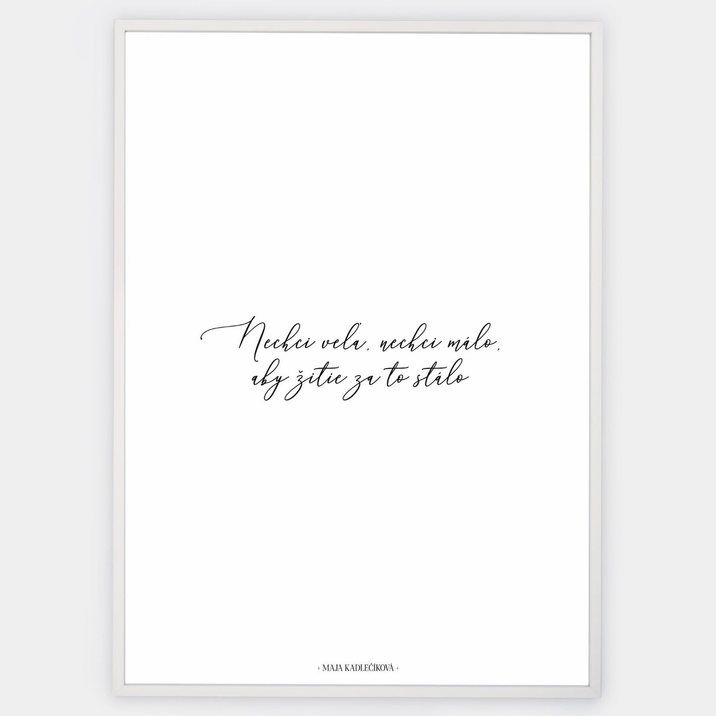 "I Don't Want Much" Poster | Maja Kadlečíková