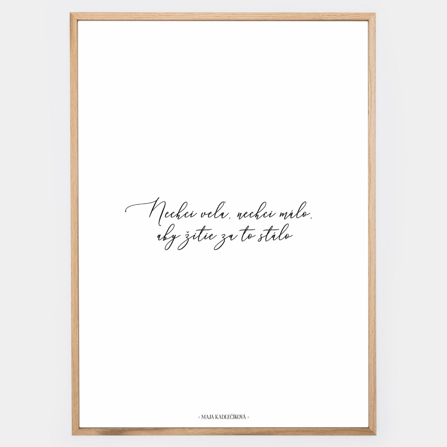 "I Don't Want Much" Poster | Maja Kadlečíková